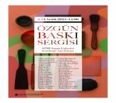 Özgün Baskı Sergisi Açılıyor!