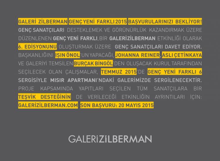 Galeri Zilberman Genç Yeni Farklı 2015 Başvurularınızı Bekliyor!